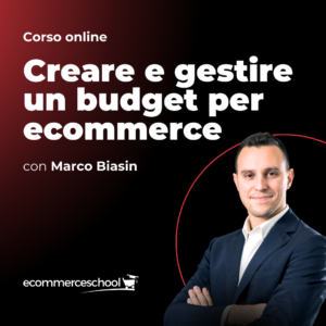 Corso Imprenditoriale Creare e Gestire un Budget per Ecommerce