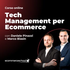 Corso Imprenditoriale Tech Management per Ecommerce