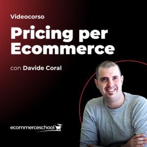 Corso Imprenditoriale Pricing per Ecommerce