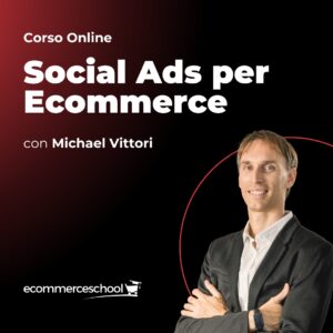 Corso Operativo Social Ads per Ecommerce