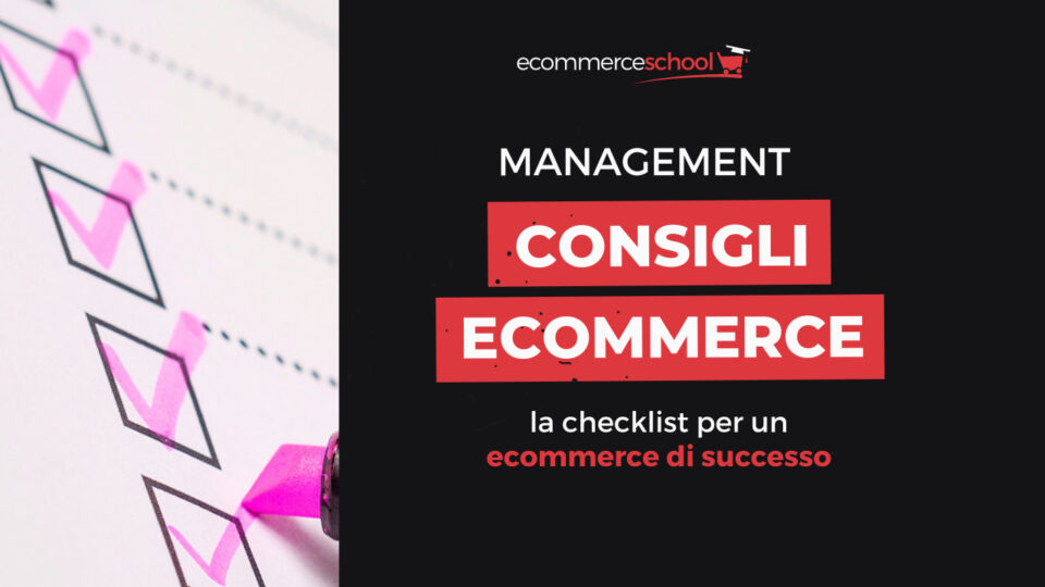 Consigli ecommerce la checklist per un ecommerce di successo