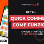 Quick Commerce: come funziona, vantaggi e svantaggi. Il caso studio Macai