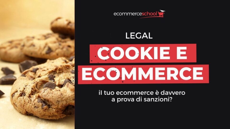 cookie ecommerce il tuo ecommerce a prova di sanzione