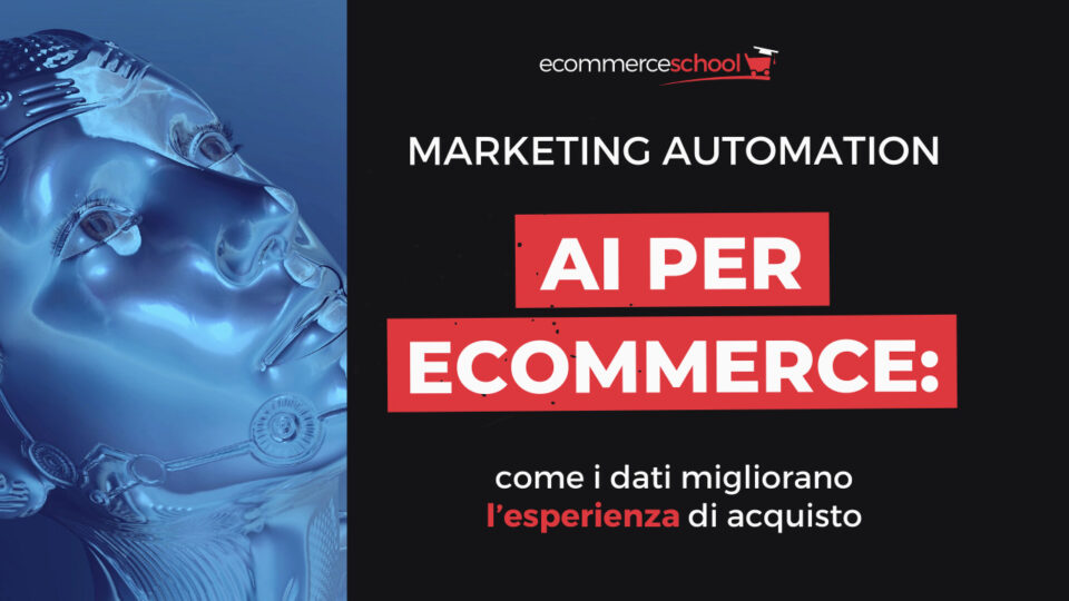 AI per ecommerce: come i dati migliorano l’esperienza di acquisto