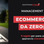 Ecommerce da zero: 9 regole per avere un approccio vincente