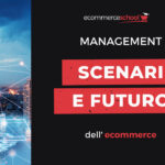 Scenari e futuro dell’ecommerce