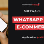 WhatsApp per Ecommerce: Applicazioni pratiche
