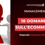 10 domande sull’ecommerce: risponde Francesco Chiappini (I Parte)