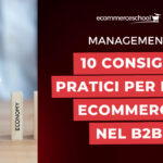 10 consigli pratici per fare ecommerce nel B2B